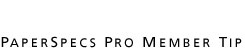 PaperSpecs Pro Member Tip